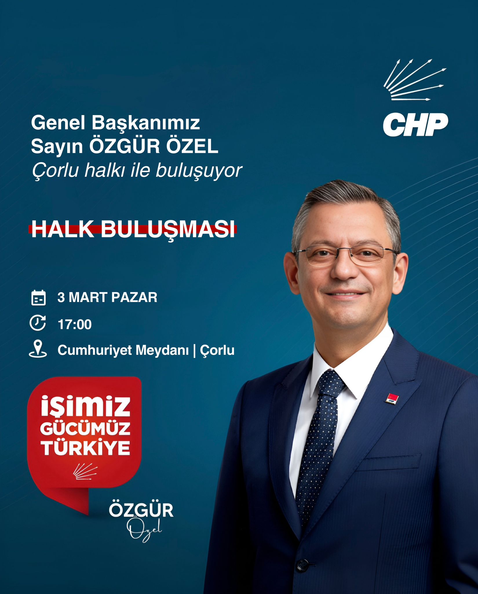 CHP GENEL BAŞKANI ÇORLU YA GELİYOR